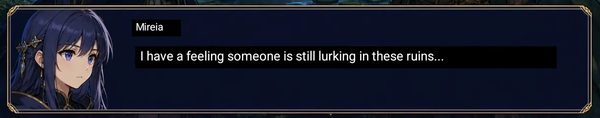 The same dialogue translated: “I have a feeling someone is still lurking in these ruins…”